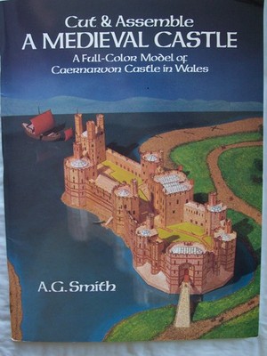 Cut & Assemble a Medieval Castle: A Full-Color Model of Caernarvon Castle in...
