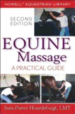 Equine Massage: A Practical Guide by Hourdebaigt, Jean-Pierre
