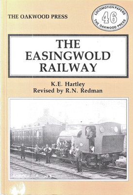 THE OAKWOOD PRESS - THE EASINGWOLD RAILWAY - K.E. Hartley Revised by R.N. Redman