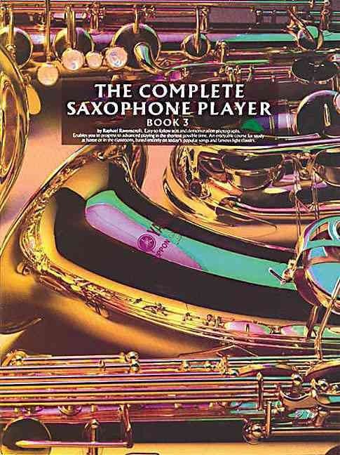The Complete Saxophone Player Book 3 by R. Ravenscroft (Book)