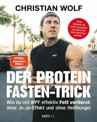 Der Protein-Fasten-Trick Wie du mit WPF effektiv Fett verlierst - Das Abnehm-...