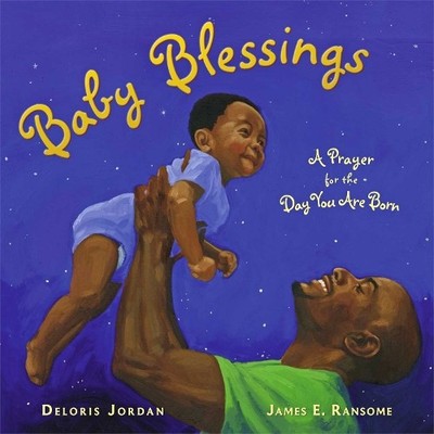 Baby Blessings: A Prayer for the Da..., Jordan, Deloris