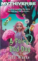 Isla Watts | A Fairy Bad Day | Taschenbuch | Englisch (2024) | Mythiverse