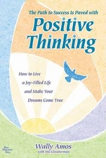The Path to Success Is Paved with Positive Thinking - Paperback - GOOD