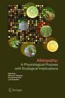 Allelopathy: A Physiological Process with Ecological Implications by Springer (Paperback, 2010)