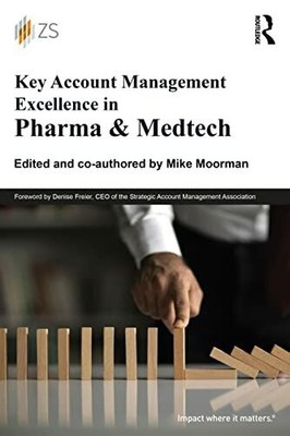 Key Account Management Excellence in Pharma & Medtech Buch Routledge