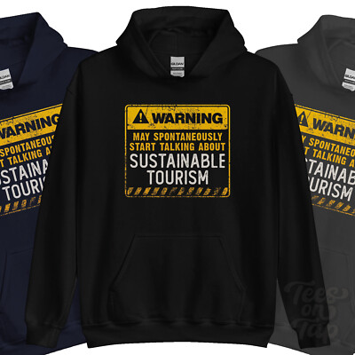 WARNUNG KANN SPONTAN ÜBER NACHHALTIGEN TOURISMUS SPRECHEN HOODIE
