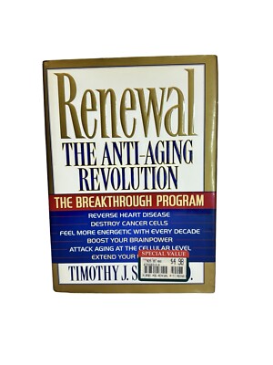 Renewal : The Breakthrough Program for the Anti-Aging Revolution by Timothy...