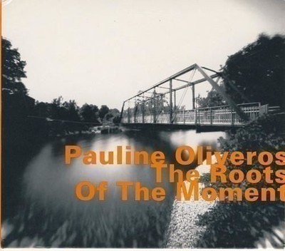 Audio Cd - Pauline Oliveros - The Roots Of The Moment  - Hat Hut Records -D- Neu