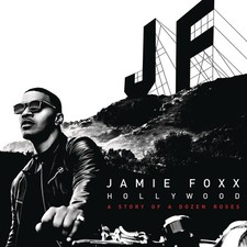 Jamie Foxx: Hollywood: A Story of a Dozen Roses