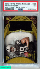 2015 TOPPS TRIPLE THREADS ROOKIE JUMBO RELIC AMARI COOPER #ACO GOLD OF 25 PSA 7