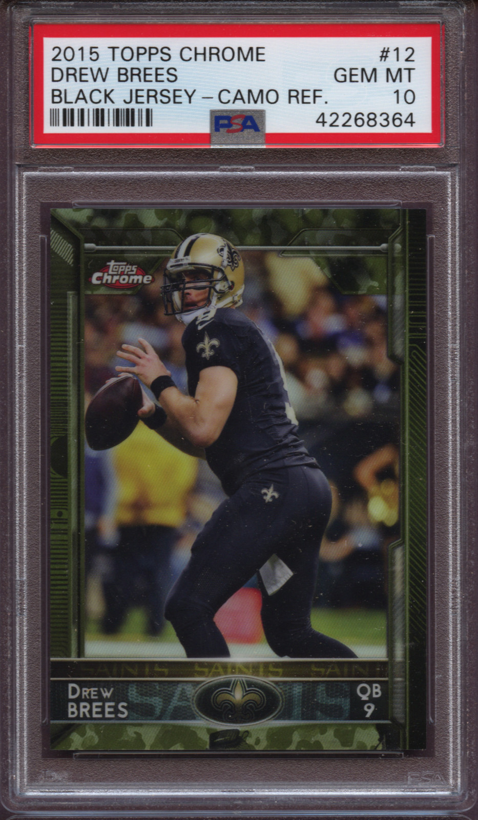 2015 Topps Chrome 12 Drew Brees Black Jersey Camo Refractor PSA 10 #499 Saints 