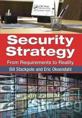 SECURITY STRATEGY: FROM REQUIREMENTS TO REALITY By Bill Stackpole & Eric Mint