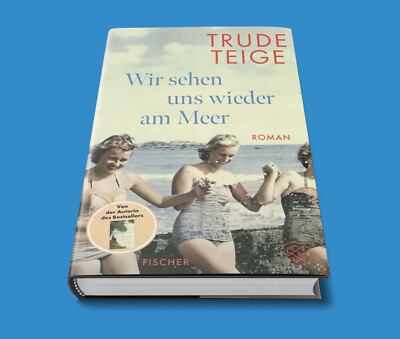 Wir sehen uns wieder am Meer - Trude Teige