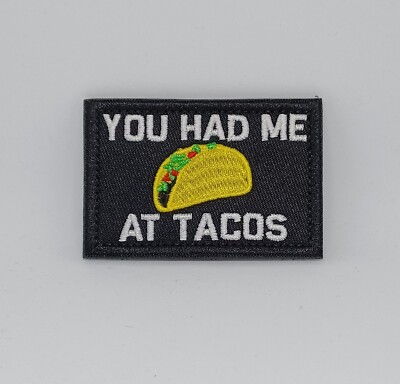 You Had Me At Tacos Funny Taco Lover Colorful Embroidered Hook and Loop Patch