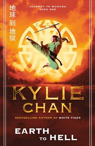 Earth to Hell (Journey to Wudang, Book 1),Kylie Chan