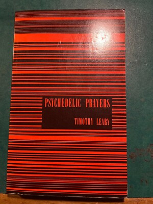 TIMOTHY LEARY PSYCHEDELIC PRAYERS after the Tao Te Ching 1972 Academy Editions