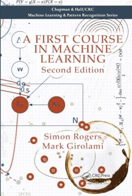 A First Course in Machine Learning by Simon Rogers, Mark Girolami (Paperback,...