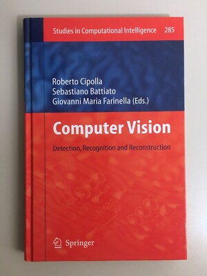 Computer Vision: Detection, Recognition and Reconstruction (2010) Cipolla et al.