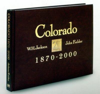 COLORADO, 1870 - 2000 by Marston, Jackson & Fielder, Faux Leather Bound,   2000