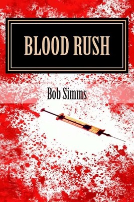 Blood Rush: An Ess and Oz Adventure by Bob Simms (English) Paperback Book