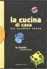La cucina di casa del Gambero Rosso - Annalisa Barbagli (Gambero Rosso Editore)