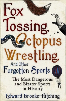 FOX TOSSING OCTOPUS WRESTLING & OTHER by BROOKE-HITCHING, E Paperback Self Help