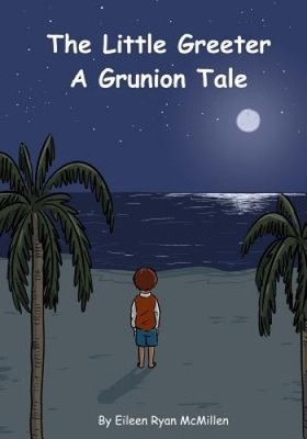 Little Greeter: A Grunion Tale by Eileen R. McMillen [Paperback]