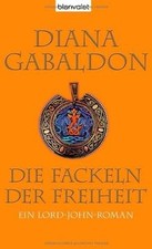 Die Fackeln der Freiheit: Ein Lord-John-Roman (Die ... | Buch | Zustand sehr gut