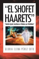 Gloria Elena Perez Soto | El Shofet Haarets | Taschenbuch | Spanisch (2013)