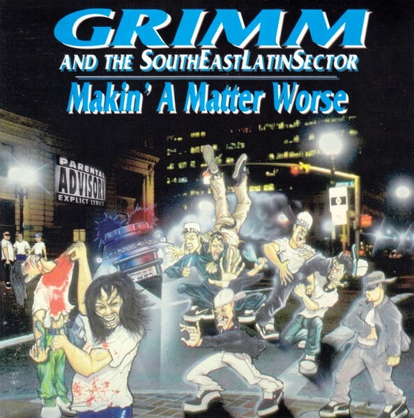 Makin' A Matter Worse by GRIMM and The South East Latin Sector