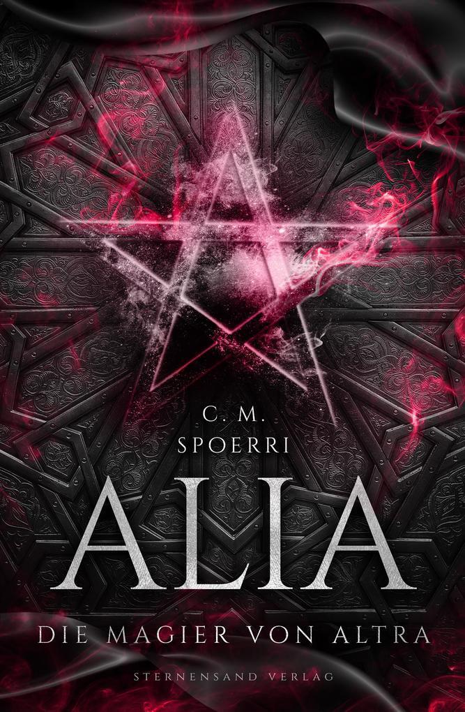 Thumbnail - Alia (band 5): Die Magier Von Altra | C. M. Spoerri | 2020 | Deutsch