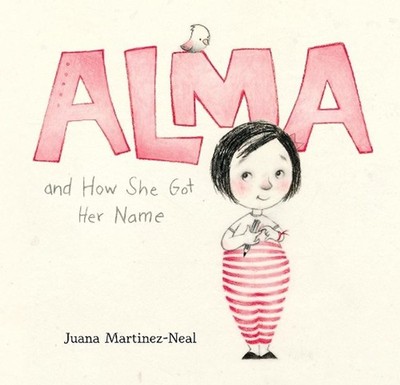 Alma and How She Got Her Name: (A Heartwarming Story About Family History and th