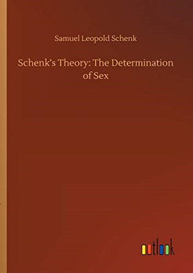 Schenk's Theory: the Determination of Sex -  NEW Samuel Leopold  2020
