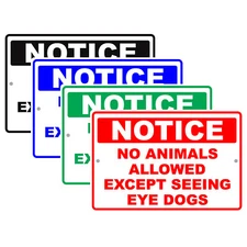 Notice No Animals Allowed Except Seeing Eye Dogs Warning Aluminum Metal Sign
