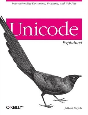 Unicode Explained by Jukka K Korpela PAPERBACK 9780596101213