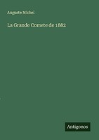 La Grande Comete De 1882 Auguste Michel