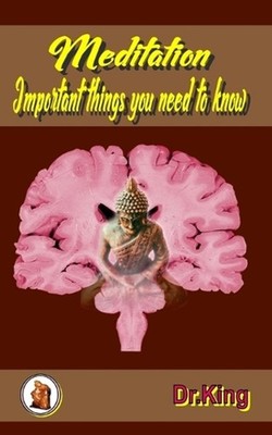 Meditation - Important things you need to know by Dr King (English) Paperback Bo