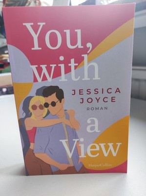Jessica Joyce You, with a View: Knisternde Rivals-to-lovers-RomCom m Farbschnitt