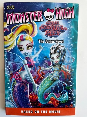 MONSTER HIGH - GREAT SCARRIER REEF (UK PAPERBACK, 2016)