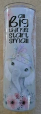 CUTE ELEPHANT (ALL BIG THINGS START OUT SMALL)  - 20 OZ TUMBLER