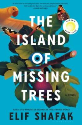 The Island of Missing Trees: A Novel - Hardcover By Shafak, Elif - GOOD