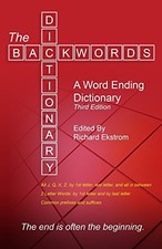 THE BACKWORDS DICTIONARY: A WORD ENDING DICTIONARY (THIRD By Richard D Ekstrom