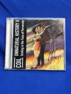 Vol. 2 Unnatural History II by Coil (CD) Smiling In The Face Of Perversity 90 s