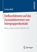 Carina Wolf | Einflussfaktoren Auf Das Zustandekommen Von Intergruppenkontakt