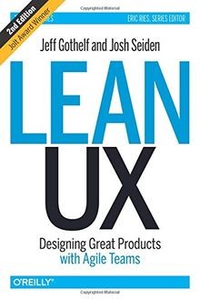 Lean UX, 2e  von Gothelf, Jeff, Seiden, Josh | Buch | Zustand sehr gut