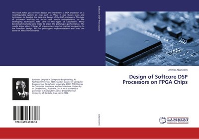 Design of Softcore DSP Processors on FPGA Chips Ammar Altameemi