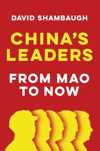 China's Leaders : From Mao to Now by David Shambaugh (2023, Trade Paperback)