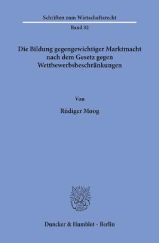 Die Bildung Gegengewichtiger Marktmacht Nach Dem Gesetz Gegen
