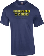 Waffle House When You're Drunk And Need Pancakes T-Shirt